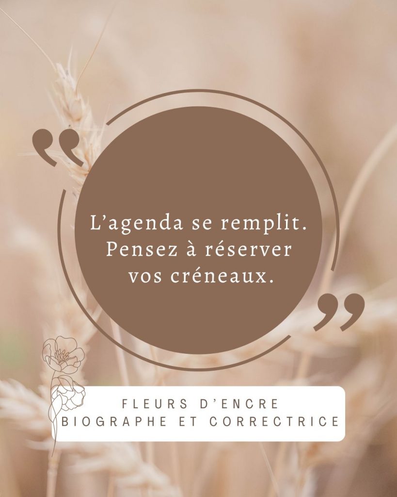 L'agenda se remplit : réservez vos créneaux de correction, de bêta-lecture ou vos entretiens biographiques avec Fleurs d'encre.
