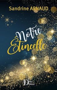 Couverture du roman Notre Etincelle de Sandrine Arnaud